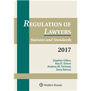 Regulation of Lawyers Statutes and Standards, 2017 Supplement
