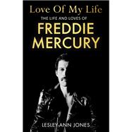 Love of My Life The truth behind Freddie Mercury's romantic relationships