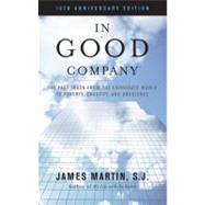 In Good Company: The Fast Track from the Corporate World to Poverty, Chastity, and Obedience