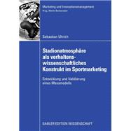 Stadionatmosphäre Als Verhaltenswissenschaftliches Konstrukt Im Sportmarketing