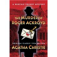 The Murder of Roger Ackroyd (Original Classic 1926 Edition)
