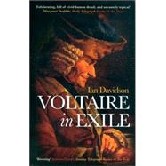 Voltaire in Exile The Last Years, 1753-78