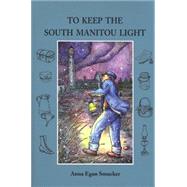 To Keep The South Manitou Light