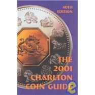 The 2001 Charlton Coin Guide