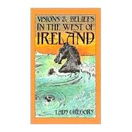 Visions and Beliefs in the West of Ireland