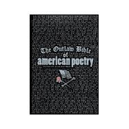 The Outlaw Bible of American Poetry