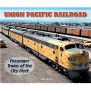 Union Pacific Railroad - Photo Archive Passenger Trains of the City Fleet