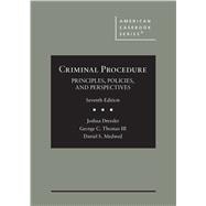 Criminal Procedure: Principles, Policies, and Perspectives, 7th