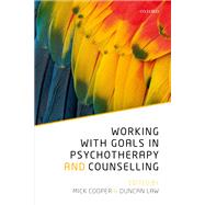 Working with Goals in Psychotherapy and Counselling