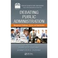 Debating Public Administration: Management Challenges, Choices, and Opportunities