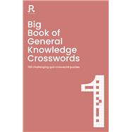 Big Book of General Knowledge Crosswords Book 1 150 challenging quiz crossword puzzles