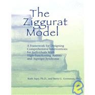 The Ziggurat Model: A Framework for Designing Comprehensive Interventions for Individuals With High-functioning Autism and Asperger Syndrome