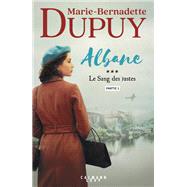 Albane, T3 - Le Sang des justes - partie 1
