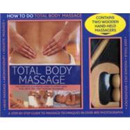 Total Body Massage Kit How To Do Massage: A 256-Page Practical Book Plus Two Quality Wooden Hand-Held Massagers