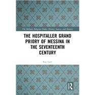 The Hospitaller Grand Priory of Messina in the Seventeenth Century