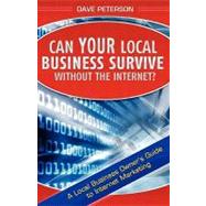 Can Your Local Business Survive Without the Internet?,9781451542370