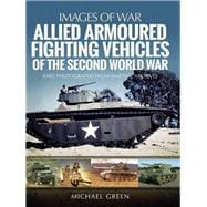 Allied Armoured Fighting Vehicles of the Second World War