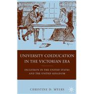University Coeducation in the Victorian Era Inclusion in the United States and the United Kingdom