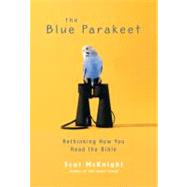 The Blue Parakeet: Rethinking How You Read the Bible