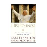 His Holiness : John Paul II and the Hidden History of Our Time