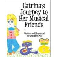 Catrina's Journey to Her Musical Friends