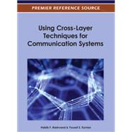Using Cross-Layer Techniques for Communication Systems