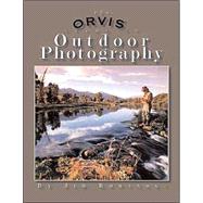 The Orvis Guide to Outdoor Photography