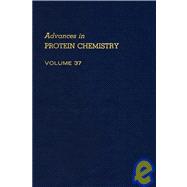 Advances in Protein Chemistry Vol 37