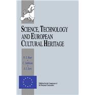 Science, Technology and European Cultural Heritage: Proceedings of the European Symposium, Bologna, Italy, 13-16 June, 1989