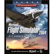 Microsoft<sup>®</sup> Flight Simulator 2004: A Century of Flight (Sybex Official Strategies and Secrets<small><sup>TM</sup></small>)