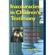 Inaccuracies in Children's Testimony: Memory, Suggestibility, or Obedience to Authority?