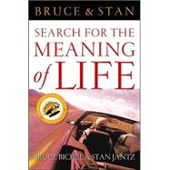 Bruce And Stan Search For The Meaning Of Life