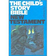 Child's Story Bible Vol. 3 : New Testament