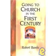 Going to Church in the First Century