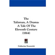 Talisman, a Dram : A Tale of the Eleventh Century (1864)