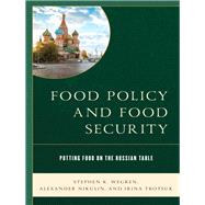 Food Policy and Food Security Putting Food on the Russian Table