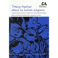 Talking Together About an Autism Diagnosis: A Guide for Parents and Carers of Children With an Autism Spectrum Disorder