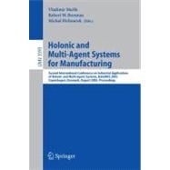 Holonic And Multi-agent Systems for Manufacturing: Second International Conference on Industrial Applications of Holonic And Multi-agent Systems, Holomas 2005, Copenhagen, Denmark Proceedings