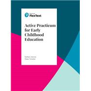 Pearson FlexText, Active Practicum for Early Childhood Education,
