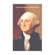 George Washington : A National Treasure