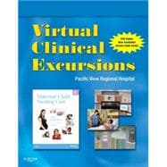 Virtual Clinical Excursions Obstetrics-Pediatrics for Maternal Child Nursing Care, 4th Edition