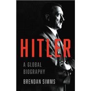 Hitler A Global Biography