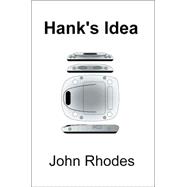 Hank's Idea