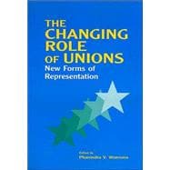 The Changing Role of Unions: New Forms of Representation: New Forms of Representation