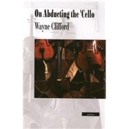 On Abducting the 'Cello