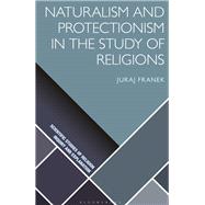 Naturalism and Protectionism in the Study of Religions