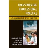 Transforming Professional Practice A Framework for Effective Leadership,9781475822373