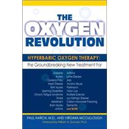 Oxygen Revolution : Hyperbaric Oxygen Therapy - The Groundbreaking New Treatment for Stroke, Alzheimer's, Parkinson's, Arthritis, Autism, Learning Disabilities and More
