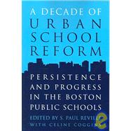 A Decade of Urban School Reform