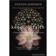 Keeping Faith : A Skeptic's Journey